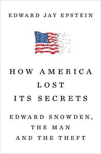 How America Lost Its Secrets (Edward Snowden, the Man and the Theft)
