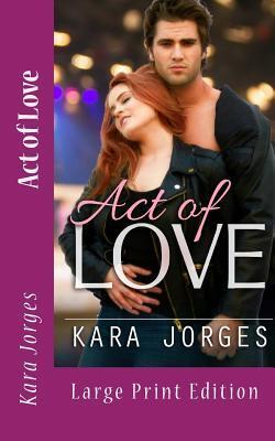 Act of Love: Large Print Edition