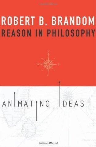 Reason in Philosophy: Animating Ideas