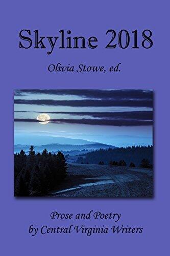 Skyline 2018: An Anthology of Prose and Poetry by Central Virginia Writers