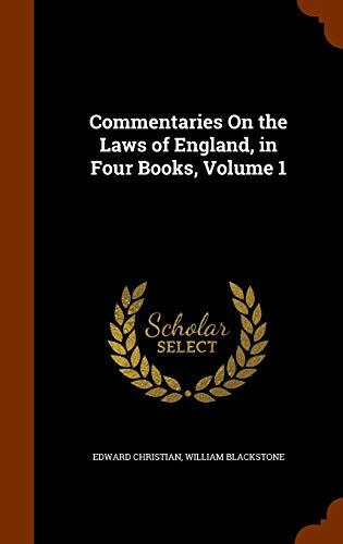 Commentaries On the Laws of England, in Four Books, Volume 1