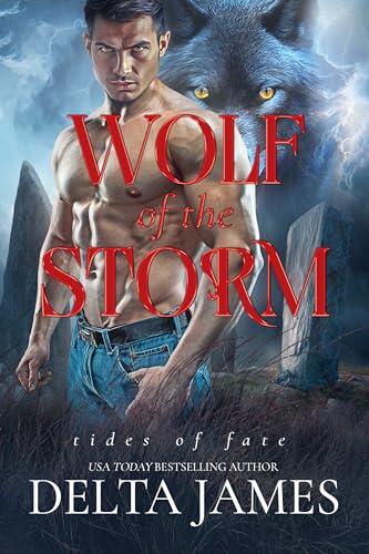 Wolf of the Storm: Eine düstere paranormale Vorgeschichte (Tides of Fate - Gezeiten des Schicksals 1)