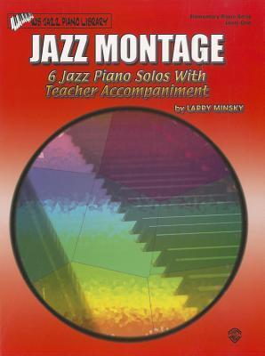Jazz Montage, Level 1: 6 Jazz Piano Solos with Piano Duets