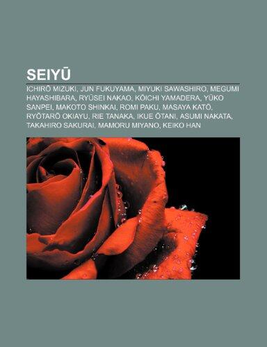 Seiy: Ichir Mizuki, Jun Fukuyama, Miyuki Sawashiro, Megumi Hayashibara, Ry SEI Nakao, K Ichi Yamadera, y Ko Sanpei, Makoto Shinkai, Romi Paku