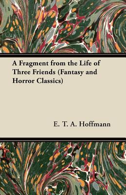 A Fragment from the Life of Three Friends