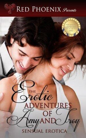 The Erotic Adventures of Amy and Troy: Sensual Erotica: The Erotic Adventures of Amy and Troy: Sensual
