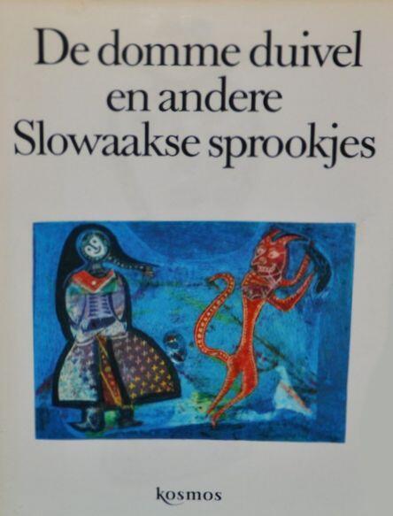 De domme duivel en andere Slowaakse sprookjes