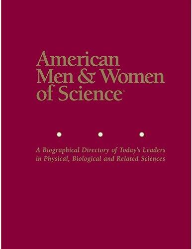 American Men & Women of Science: A Biographical Directory of Today's Leaders in Physical, Biological, and Related Sciences