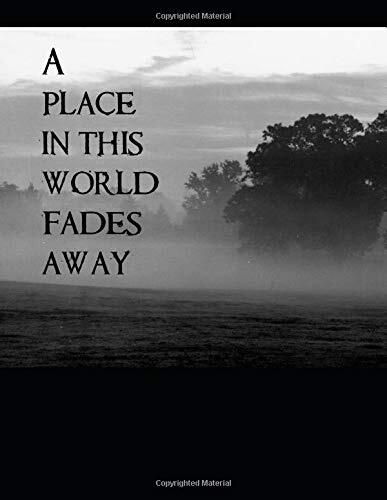 A Place in This World Fades Away