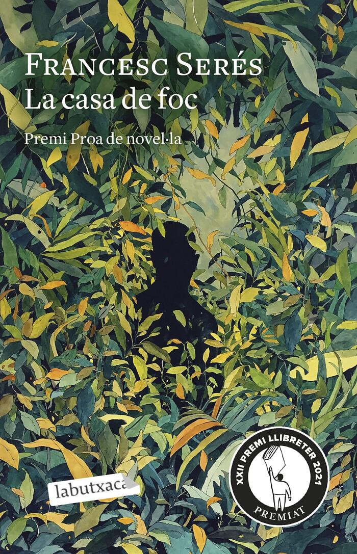 La casa de foc: II Premi Proa de novel·la. XXII Premi Llibreters 2021
