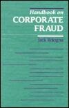 Handbook on Corporate Fraud: Prevention, Detection, and Investigation