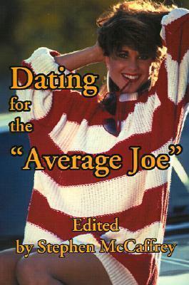 Dating for the "Average Joe"