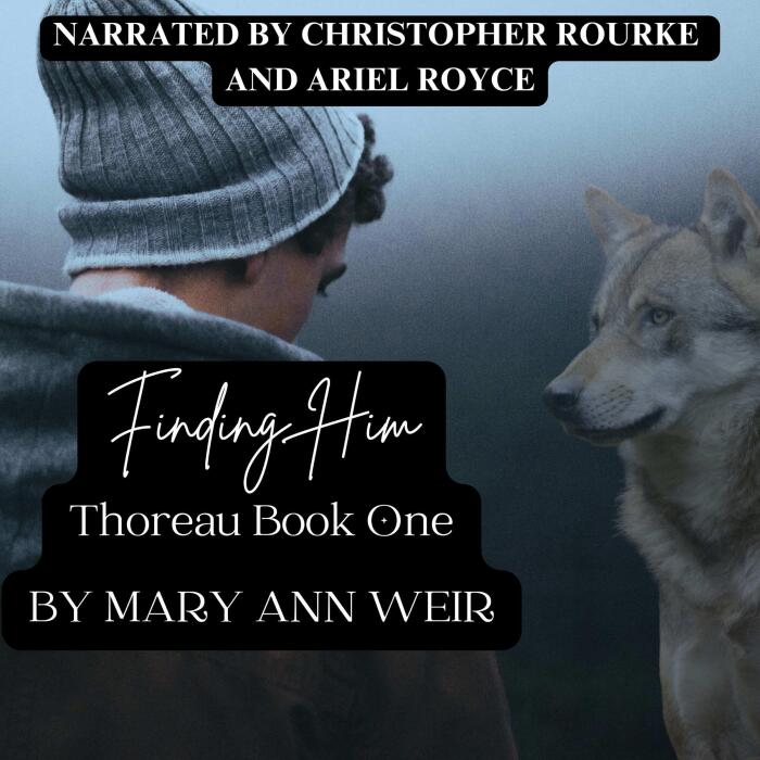 Finding Him: Thoreau, Book One