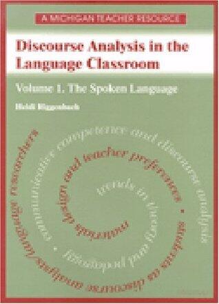 Discourse Analysis in the Language Classroom (Volume 1: The Spoken Language)