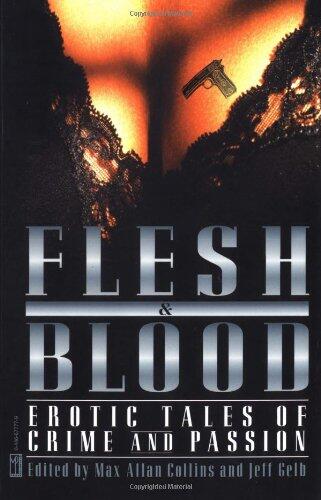 Flesh & Blood: Erotic Tales of Crime and Passion