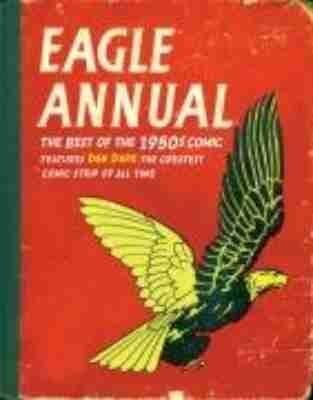 Eagle Annual: the Best of the 1950s Comic - Features Dan Dare, the Greatest Comic Strip of All Time