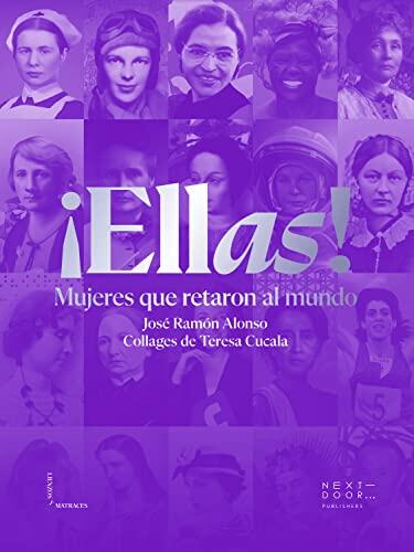 ¡Ellas!: Mujeres que retaron al mundo (Lienzos y Matraces nº 12)