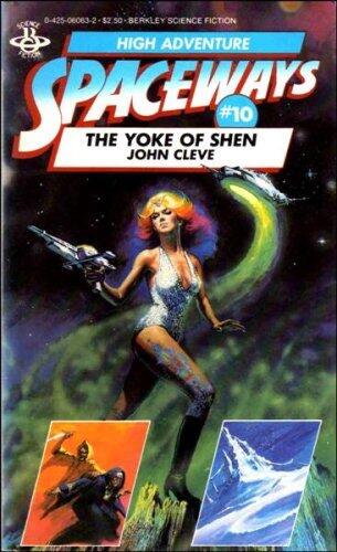 By John Cleve (Pseudonym) - The Yoke of Shen (Spaceways, No. 10) (1983-03-16) [Mass Market Paperback]