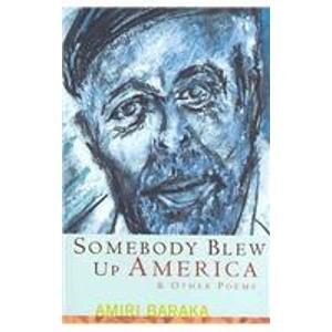 Somebody Blew Up America & Other Poems