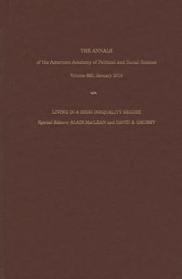 The ANNALS of the American Academy of Political and Social Science: Living in a High Inequality Regime