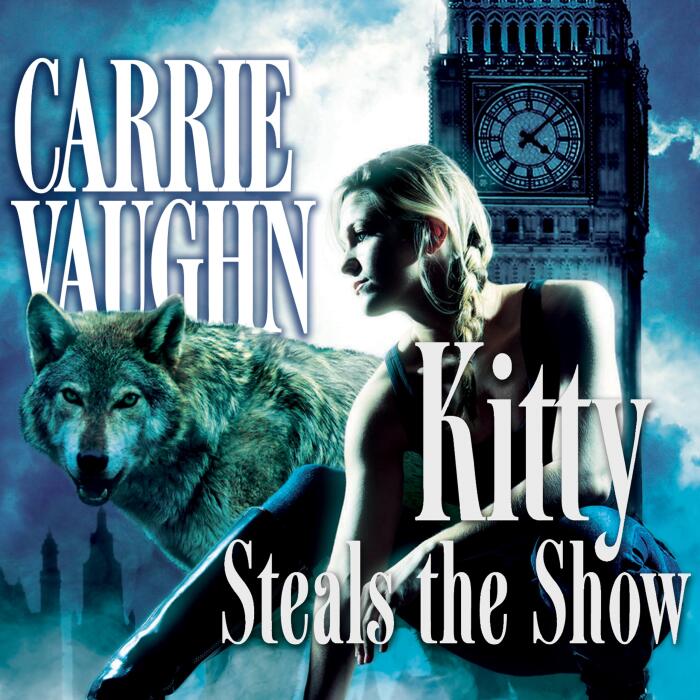 Kitty Steals the Show: Kitty Norville, Book 10