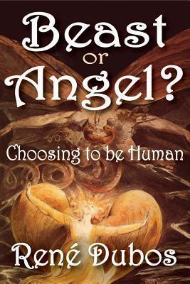 Beast or Angel?: Choosing to be Human