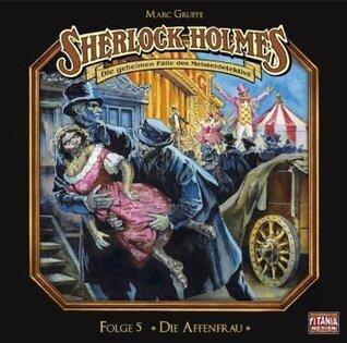 Sherlock Holmes 5: Die Affenfrau