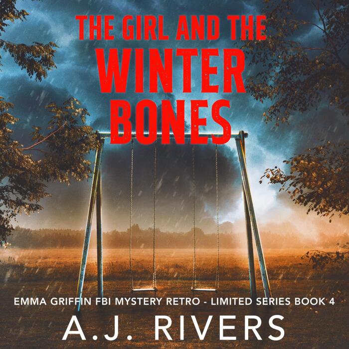 The Girl and the Winter Bones: Emma Griffin® FBI Mystery Retro - Limited Series, Book 4