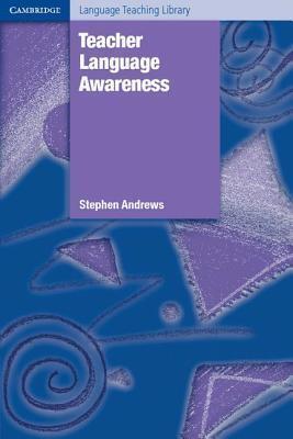 Teacher Language Awareness. Cambridge Language Teaching Library.