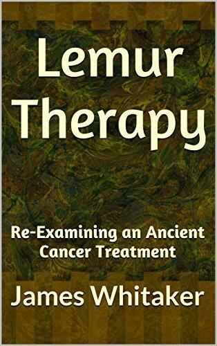 Lemur Therapy: Re-Examining an Ancient Cancer Treatment