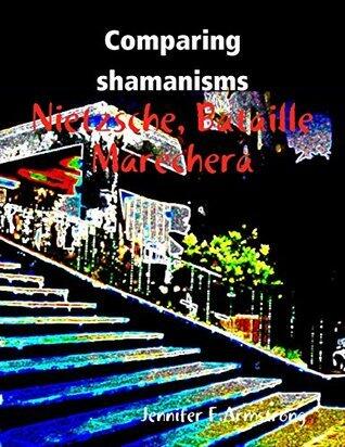 Comparing Shamanisms: Nietzsche, Bataille, Marechera