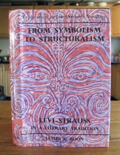 From Symbolism to Structuralism (Levi-Strauss in a Literary Tradition)