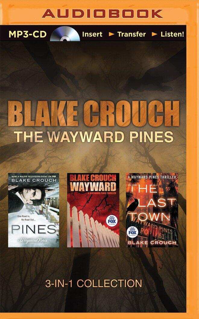 The Wayward Pines 3-in-1 Collection: Pines, Wayward, The Last Town