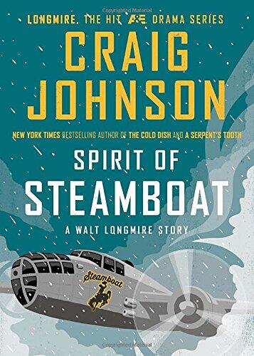 Spirit of Steamboat: A Walt Longmire Story