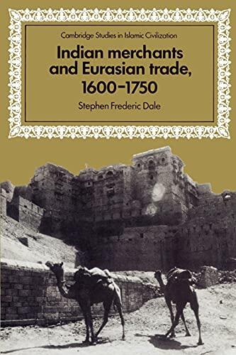 Indian Merchants and Eurasian Trade, 1600-1750