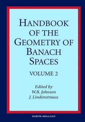 Handbook of the Geometry of Banach Spaces, Volume 2