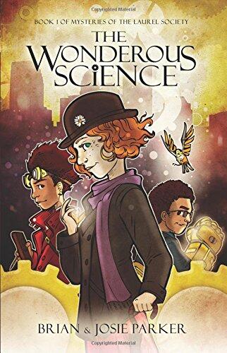 The Wonderous Science: Book 1 of Mysteries of The Laurel Society