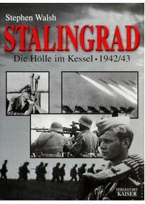 Stalingrad. Die Hölle im Kessel. 1942/1943.