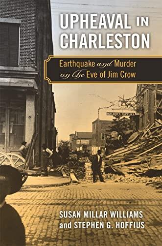 Upheaval in Charleston (Earthquake and Murder on the Eve of Jim Crow)