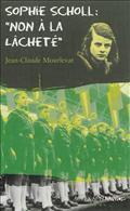 Sophie Scholl : "Non à la lâcheté"