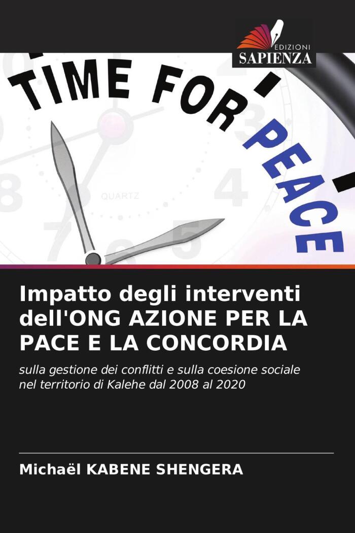 Impatto degli interventi dell'ONG AZIONE PER LA PACE E LA CONCORDIA: sulla gestione dei conflitti e sulla coesione sociale nel territorio di Kalehe dal 2008 al 2020