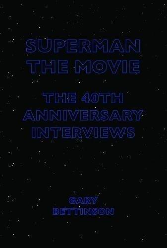 Superman: The Movie (The 40th-Anniversary Interviews)