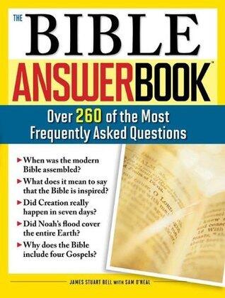 The Bible Answer Book: Over 260 of the Most Frequently Asked Questions