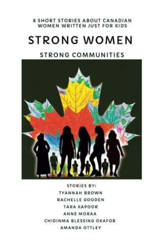 Strong Women, Strong Communities: Inspiring kids stories about Canadian Women