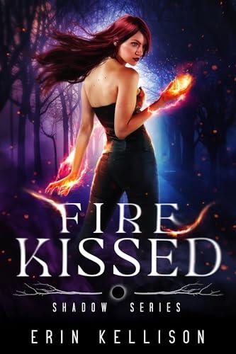 Fire Kissed