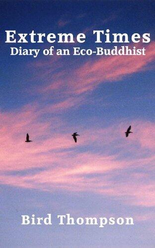 Extreme Times: Diary of an Eco-Buddhist