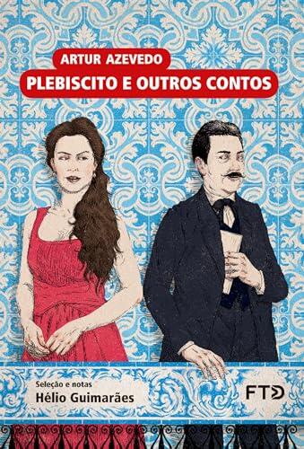 Plebiscito e outros contos (Almanaque dos Clássicos da Literatura Brasileira)
