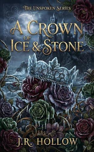 A Crown of Ice and Stone: (The Unspoke Series, #3)