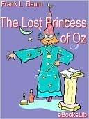 The Lost Princess of Oz, eleventh of the Oz books