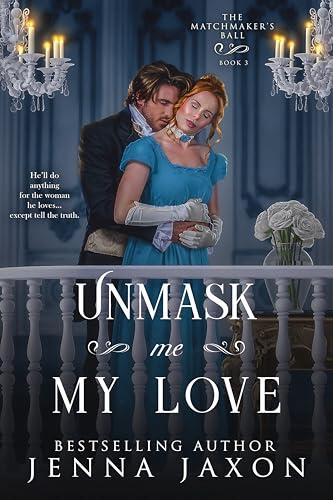 Unmask Me My Love